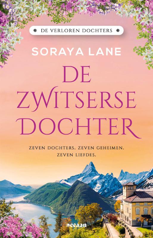 De Zwitserse dochter - Zeven dochters. Zeven geheimen. Zeven liefdes