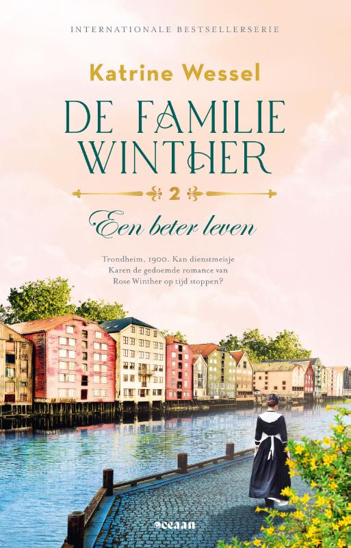 Een beter leven - Trondheim, 1900. Kan dienstmeisje Karen de gedoemde romance van Rose Winther op tijd stoppen?