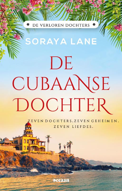 De Cubaanse dochter - Zeven dochters. Zeven geheimen. Zeven liefdes