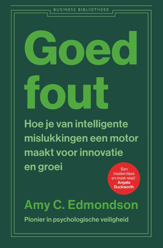 Goed fout - Hoe je van intelligente mislukkingen een motor maakt voor innovatie en groei