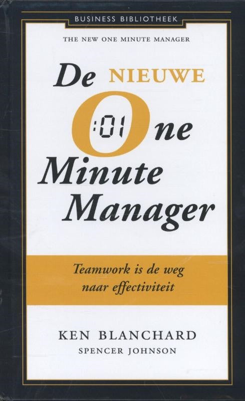De Nieuwe One Minute Manager - in weinig tijd grootste resultaten behalen