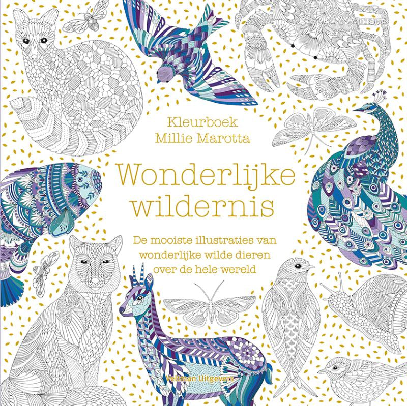 Kleurboek Millie Marotta - Wonderlijke wildernis - De mooiste illustraties van wonderlijke wilde dieren over de hele wereld