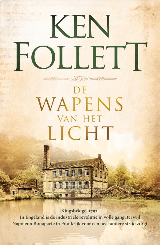De wapens van het licht - Kingsbridge, 1792. In Engeland is de industriële revolutie in volle gang, terwijl Napoleon Bonaparte in Frankrijk voor een heel andere strijd zorgt.