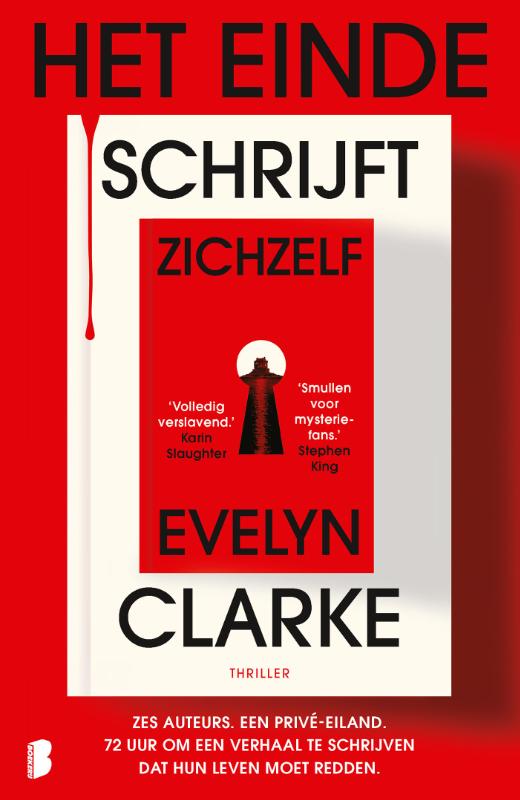Het einde schrijft zichzelf - Zes auteurs. Een privé-eiland. 72 uur om een verhaal te schrijven dat hun leven moet redden.
