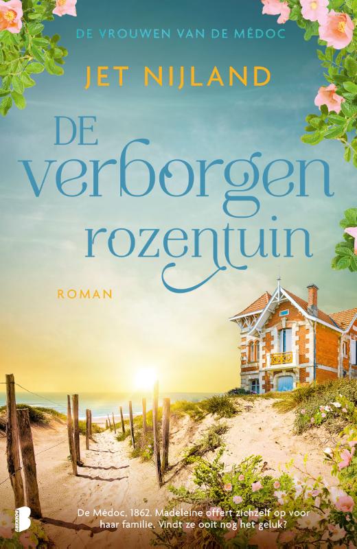 De verborgen rozentuin - De Médoc, 1862. Madeleine offert zichzelf op voor haar familie. Vindt ze ooit nog het geluk?