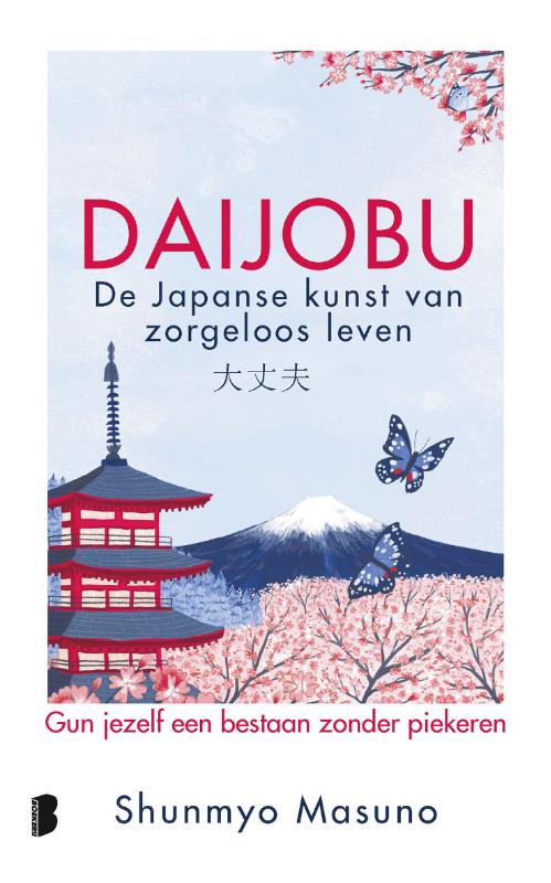 Daijobu: de Japanse kunst van zorgeloos leven - Gun jezelf een bestaan zonder piekeren
