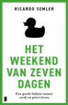Het weekend van zeven dagen - Over eendjes voeren en miljoenen verdienen