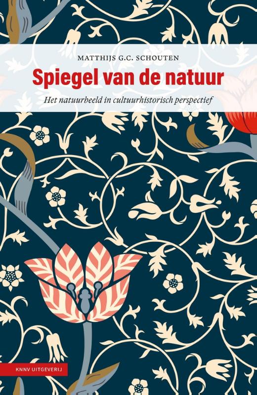 Spiegel van de natuur - Het natuurbeeld in cultuurhistorisch perspectief