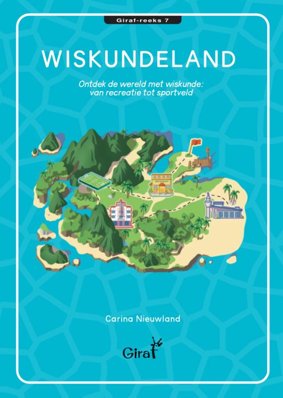 Wiskundeland - Ontdek de wereld met wiskunde: van recreatie tot sportveld