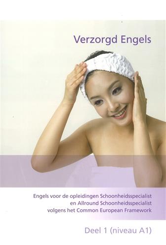 Verzorgd Engels - engels voor de opleidingen Schoonheidsspecialist en Allround Schoonheidsspecialist