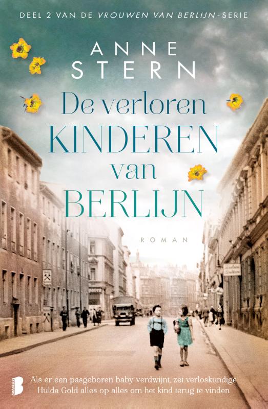 De verloren kinderen van Berlijn: Als er een pasgeboren baby verdwijnt, zet verloskundige Hulda Gold alles op alles om het kind terug te vinden