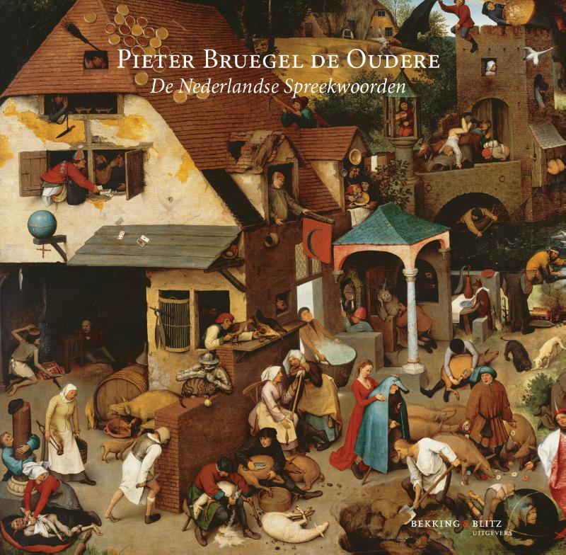 Pieter Bruegel de Oudere - De Nederlandse Spreekwoorden