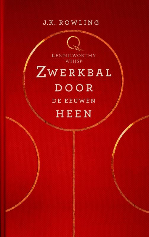 Boekomslag Zwerkbal Door de Eeuwen Heen van J.K. Rowling – ISBN 9789061699088