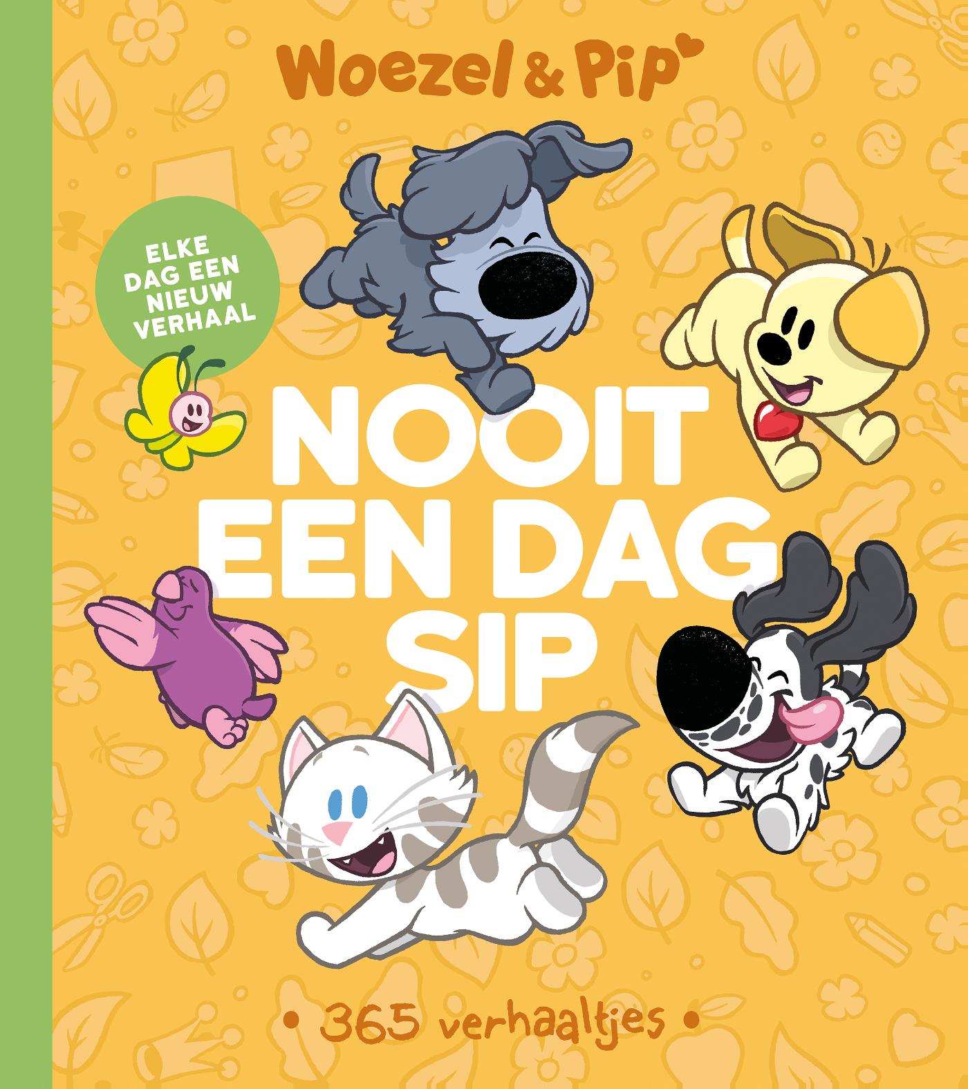 Woezel & Pip: Nooit een dag sip - 365 voorleesverhaaltjes
