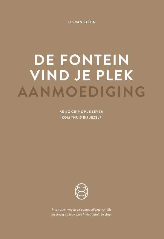 De fontein, vind je plek - Aanmoediging - Krijg grip op je leven, kom thuis bij jezelf