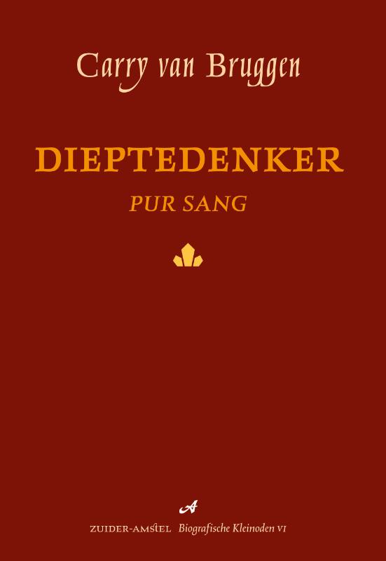 Carry van Bruggen - Dieptedenker pur sang