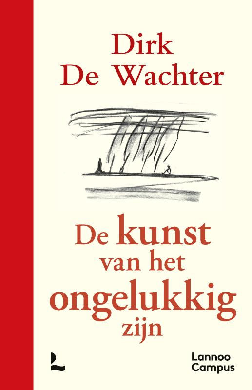 De kunst van het ongelukkig zijn - luxe editie – Dirk De Wachter