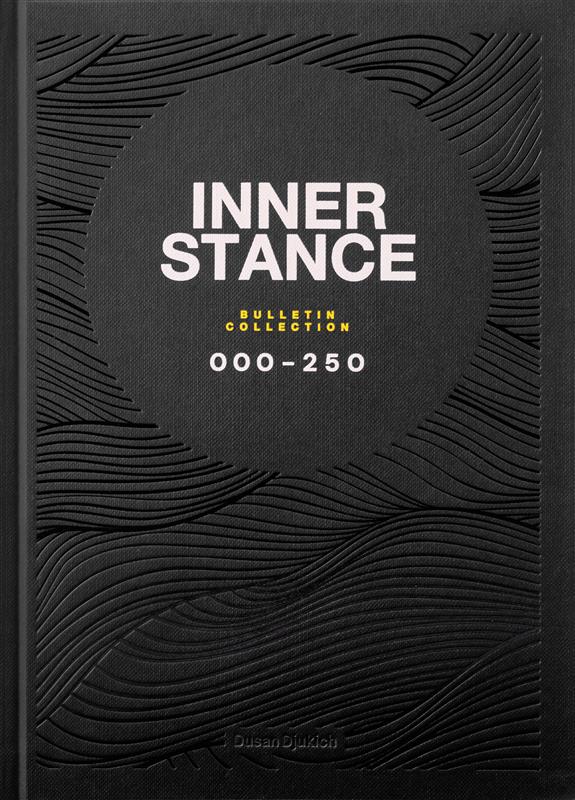 Inner Stance Bulletin Collection 000-250 - Distinctions for living a faster, stronger, more effective life
