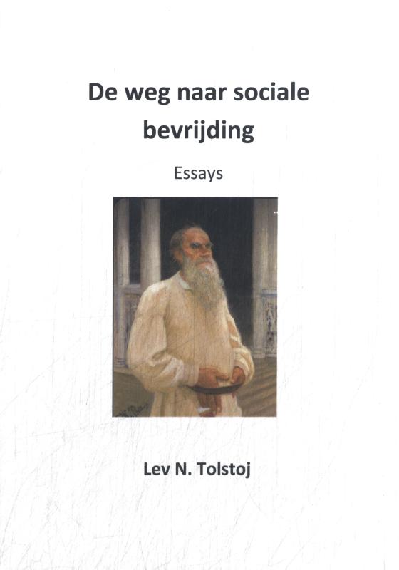 De weg naar sociale bevrijding - Essays