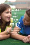 Luister je wel naar mij? - 9789085600992