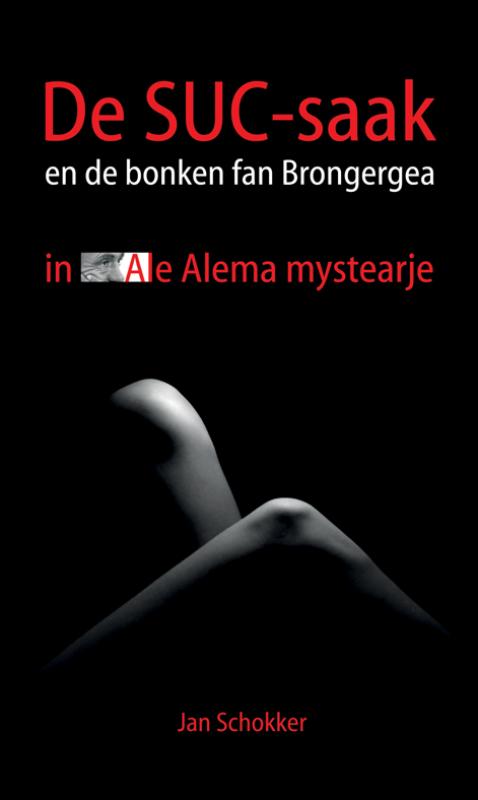 De SUC-saak en de bonken fan Brongergea - in ale alema-mystraerje