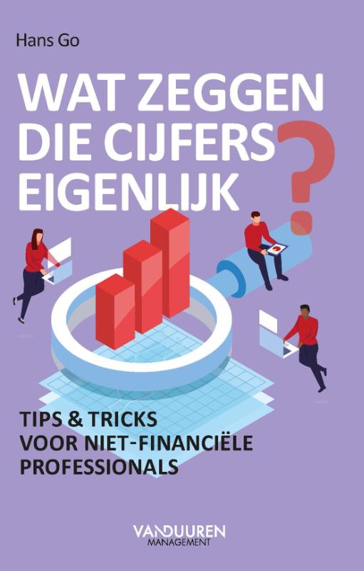 Wat zeggen die cijfers eigenlijk? - Tips & trick voor niet-financiële professionals