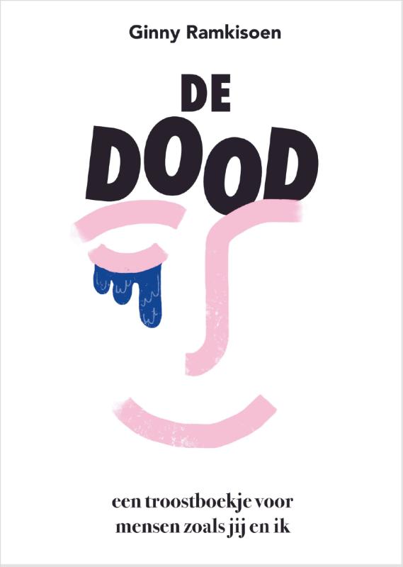 De dood - Een troostboekje voor mensen zoals jij en ik