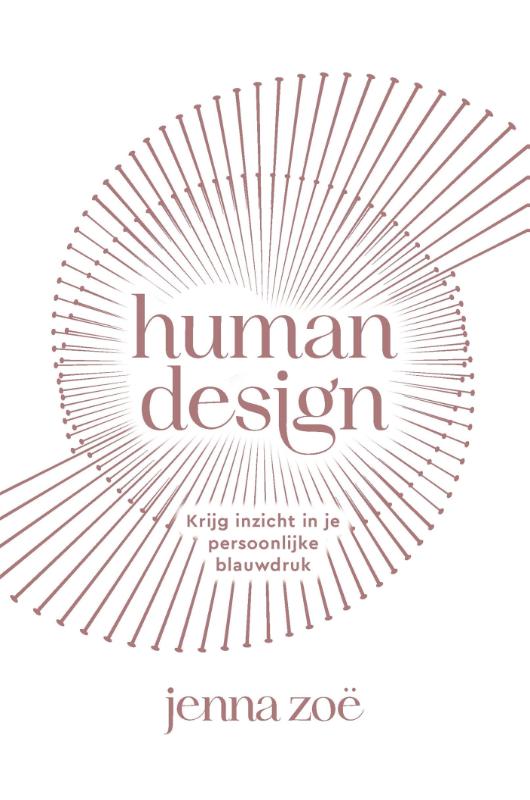Human design - Krijg inzicht in je persoonlijke blauwdruk