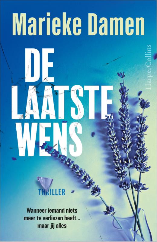 De laatste wens - Wanneer iemand niets meer te verliezen heeft... maar jij alles