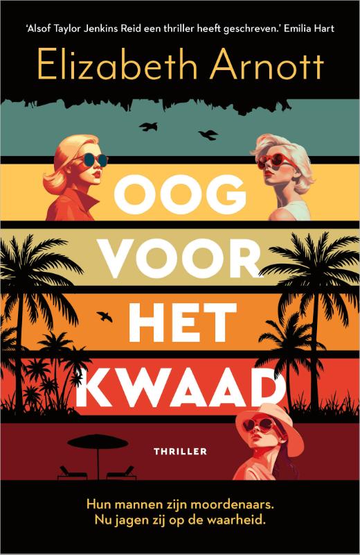 Oog voor het kwaad - Hun mannen zijn moordenaars. Nu jagen zij op de waarheid.