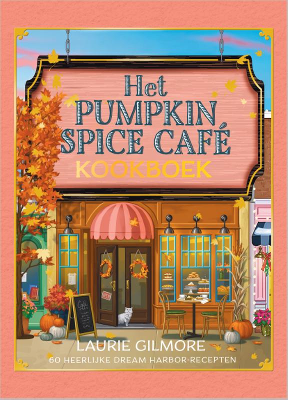 Het Pumpkin Spice Café-kookboek - Laurie Gilmore
