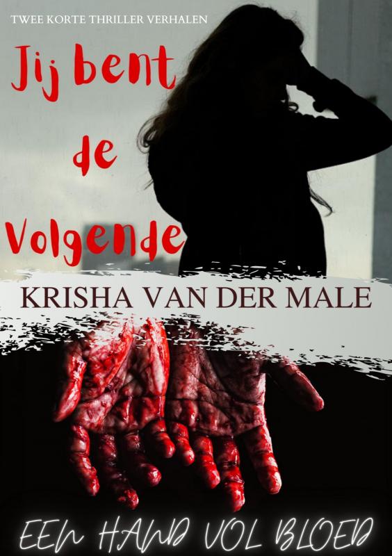 Jij bent de volgende - Hand vol bloed - twee korte thriller verhalen