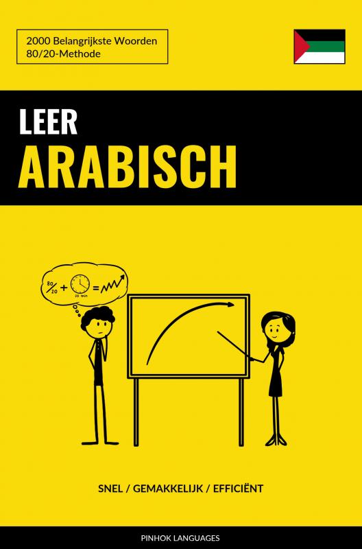Leer Arabisch - Snel / Gemakkelijk / Efficiënt - 2000 Belangrijkste Woorden