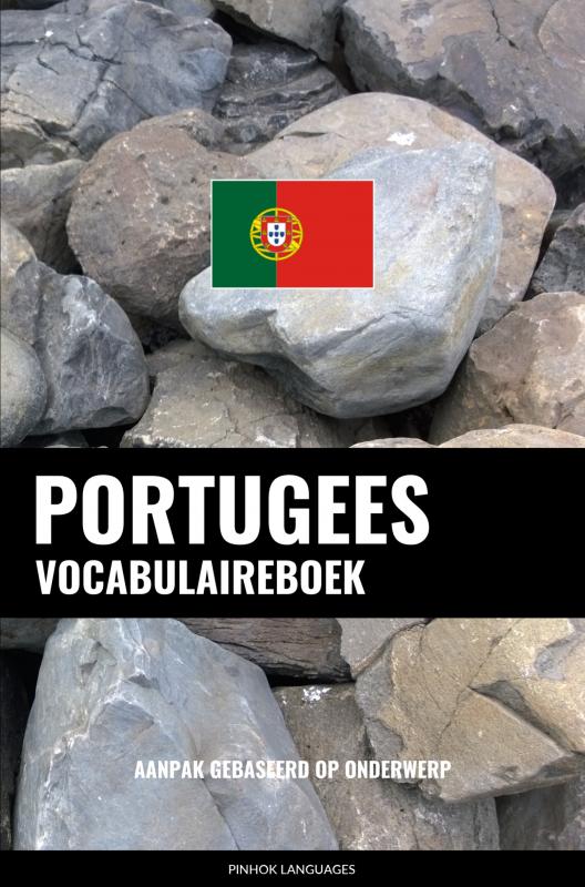 Portugees vocabulaireboek - Aanpak Gebaseerd Op Onderwerp