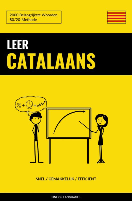 Leer Catalaans - Snel / Gemakkelijk / Efficiënt - 2000 Belangrijkste Woorden
