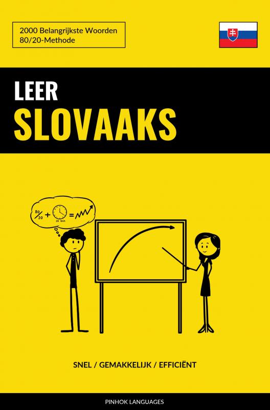 Leer Slovaaks - Snel / Gemakkelijk / Efficiënt - 2000 Belangrijkste Woorden