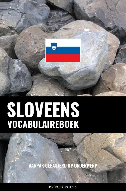 Sloveens vocabulaireboek: Aanpak Gebaseerd Op Onderwerp