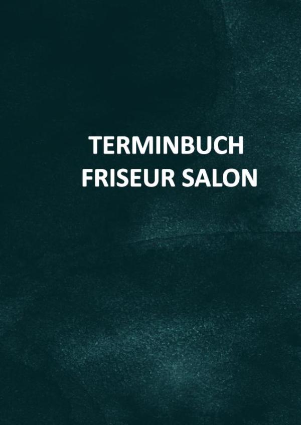 Terminbuch Friseur Salon/für Termine 7 mitarbeiter 15 minuten takt - mit Zeit Terminkalender mit Uhrzeiten 8 bis 20:00h A4