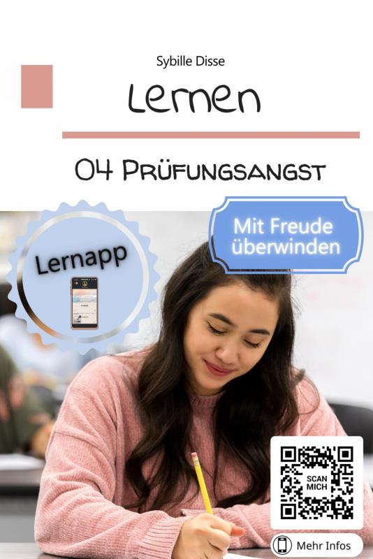 Lernen Band 04: Prüfungsangst: Proaktiv & selbstbewusst damit umgehen