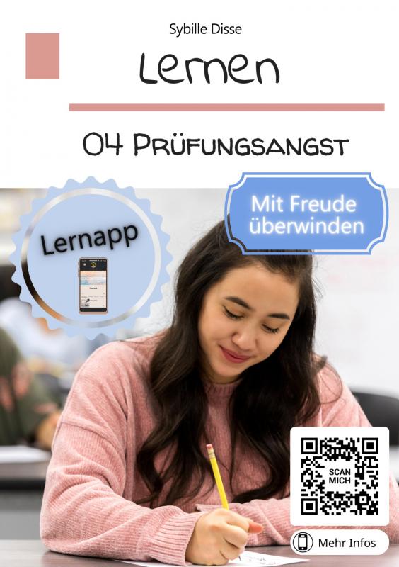 Lernen Band 04: Prüfungsangst: Proaktiv & selbstbewusst damit umgehen