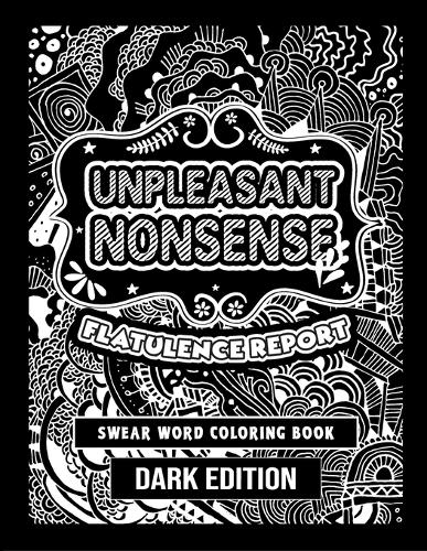 Unpleasant nonsense: Flatulence report - Scheldwoorden kleurboek voor volwassenen