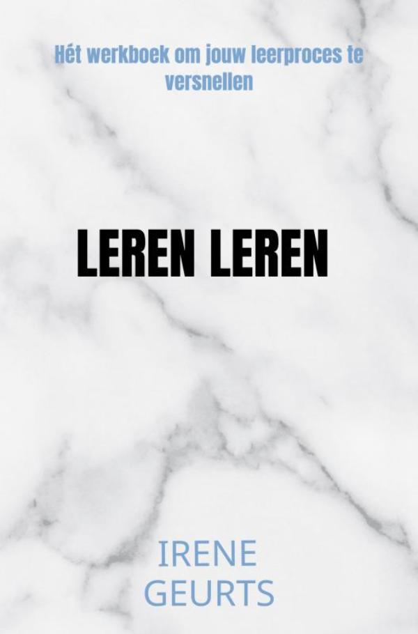 Leren leren - Hét werkboek om jouw leerproces te versnellen