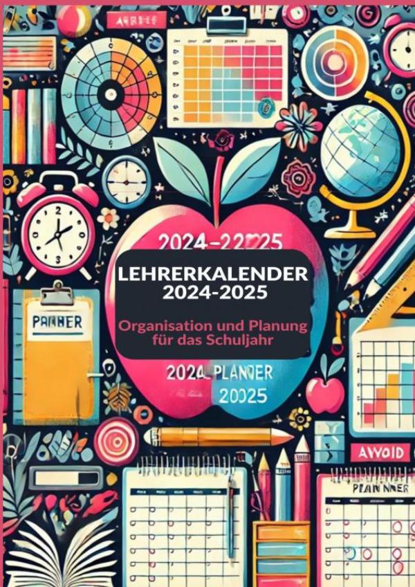 Lehrerkalender 2024-2025 - Organisation und Planung für das Schuljahr