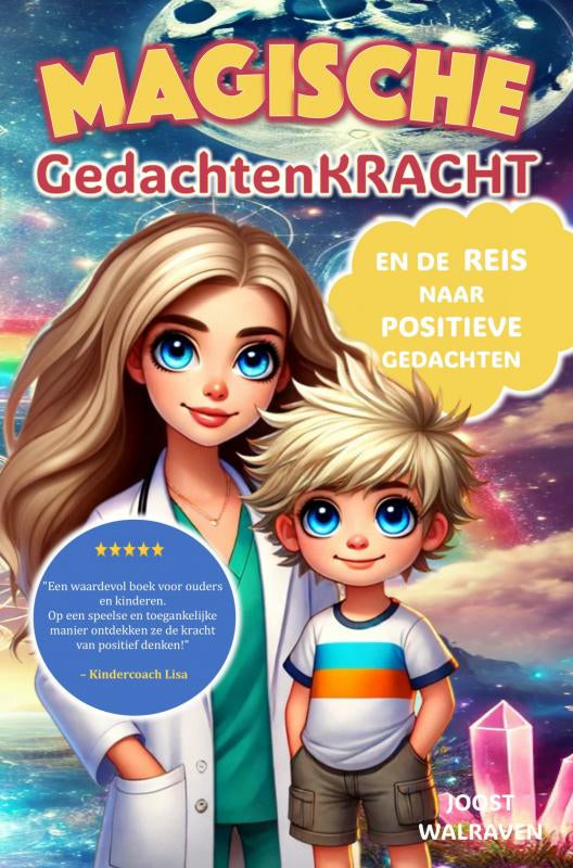 Magische gedachtenkracht: en de reis naar positieve gedachten