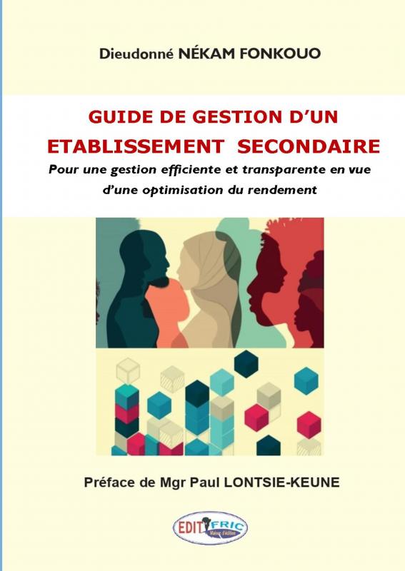 Guide de gestion d'un établissement secondaire - Pour une gestion efficiente et transparente en vue d’une optimisation du rendement
