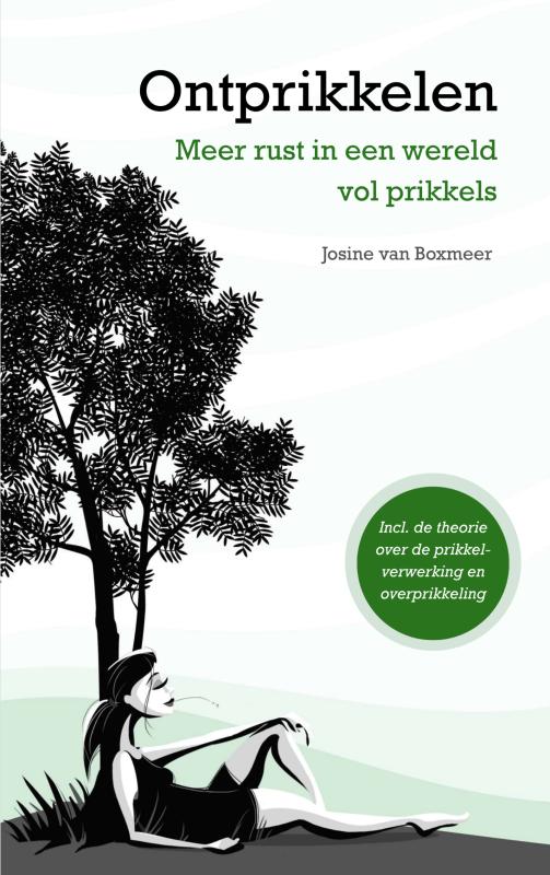 Ontprikkelen - Meer rust in een wereld vol prikkels