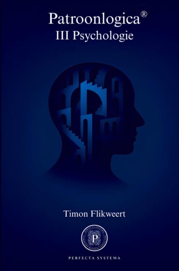 Patroonlogica III Psychologie - Hoe onze mindset de overheid stuurt en hoe we ons denken bevrijden