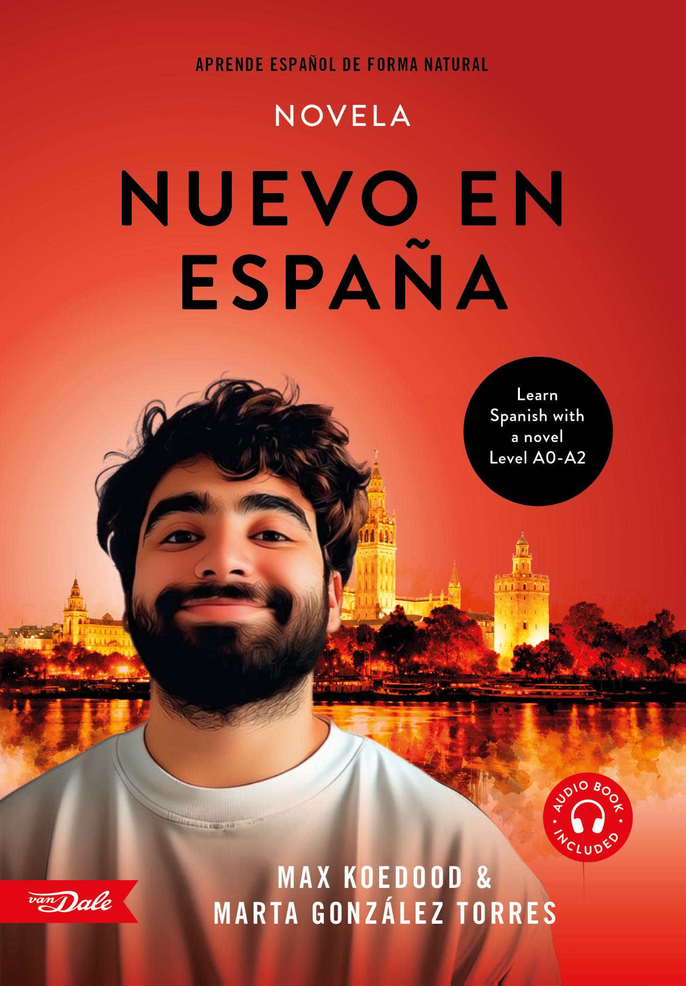 Nuevo en España - la novela - Aprende español de forma natural - Learn Spanish with a novel