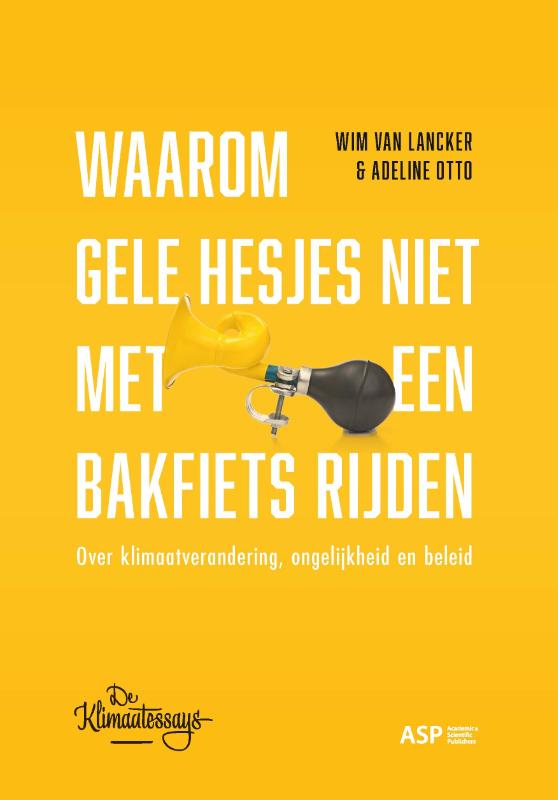 Waarom gele hesjes niet met een bakfiets rijden - Over klimaatverandering, ongelijkheid en beleid