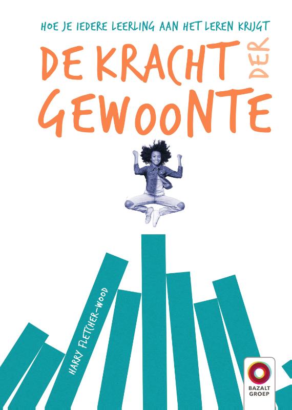 De kracht der gewoonte - Hoe je iedere leerling aan het leren krijgt